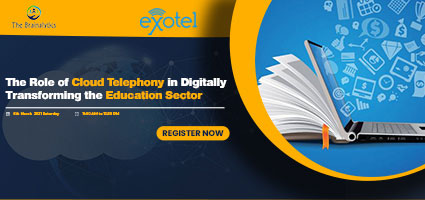 Exotel - The Role of Cloud Telephony in Digitally Transforming the Education Sector