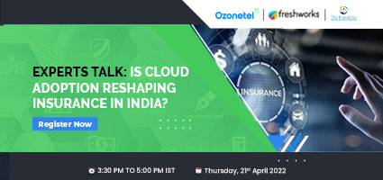Freshworks - Ozonetel - Is Cloud Adoption Reshaping Insurance in India?