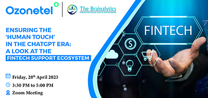 Ozonetel - Ensuring the ‘Human Touch’ in the ChatGPT Era: A Look at the Fintech Support Ecosystem