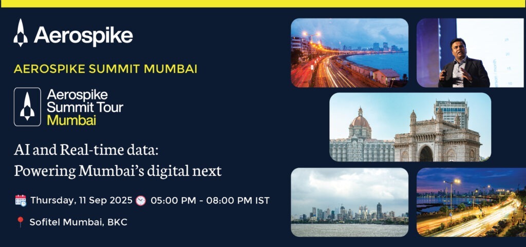 Aerospike Summit Mumbai – AI and Real-time data: Powering Mumbai’s digital next